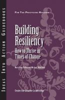 Building Resiliency: How to Thrive in Times of Change - Mary Lynn Pulley 