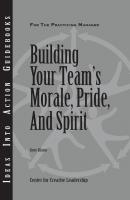 Building Your Team's Moral, Pride, and Spirit - Gene Klann 