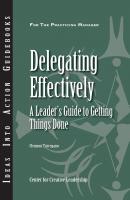 Delegating Effectively: A Leader's Guide to Getting Things Done - Clemson Turregano 