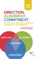 Direction, Alignment, Commitment: Achieving Better Results Through Leadership, First Edition - Cynthia D. McCauley 