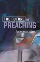 The Future of Preaching - Geoffrey Stevenson 