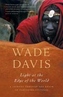 Light at the Edge of the World - Wade  Davis 
