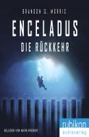 Enceladus - Die Rückkehr (Eismond 4) - Brandon Q. Morris 
