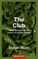The Club - Simon Akam Newsweek Insights