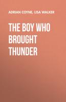 The Boy Who Brought Thunder - Lisa Walker 