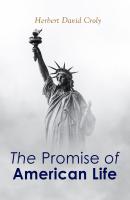 The Promise of American Life - Herbert David Croly 
