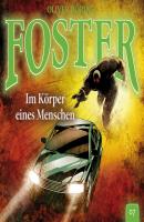 Foster, Folge 7: Im Körper eines Menschen (Oliver Döring Signature Edition) - Oliver Döring 
