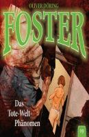 Foster, Folge 9: Das Tote-Welt-Phänomen (Oliver Döring Signature Edition) - Oliver Döring 
