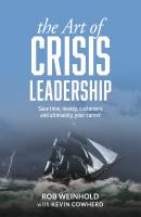The Art of Crisis Leadership - Kevin Cowherd 