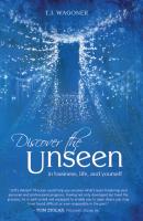 Discover the Unseen - T.J. Wagoner 