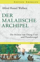 Der Malaiische Archipel - Alfred Russel Wallace Edition Erdmann