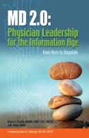 MD 2.0: Physician Leadership for the Information Age - Grace Emerson Terrell MD MD 2.0: Physician Leadership for the Information Age