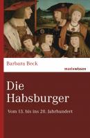 Die Habsburger - Barbara Beck marixwissen
