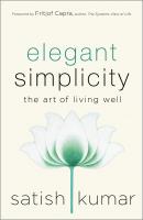 Elegant Simplicity - Satish Kumar 