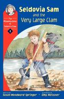 Seldovia Sam and the Very Large Clam - Susan Woodward Springer Misadventures of Seldovia Sam