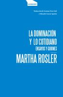 La dominación y lo cotidiano - Martha Rosler Paper