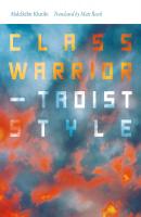 Class Warrior—Taoist Style - Abdelkéir Khatibi Wesleyan Poetry Series