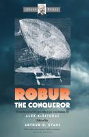 Robur the Conqueror - Jules Verne Early Classics of Science Fiction