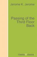 Passing of the Third Floor Back - Jerome K. Jerome 