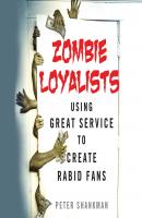 Zombie Loyalists (Unabridged) - Peter Shankman 
