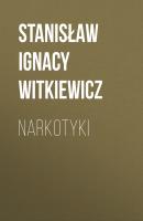 Narkotyki - Stanisław Ignacy Witkiewicz 