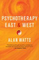 Psychotherapy East & West - Alan Watts 