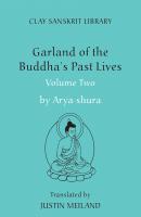 Garland of the Buddha's Past Lives (Volume 2) - Aryashura Clay Sanskrit Library