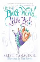 It's a Big World, Little Pig (Unabridged) - Kristi Yamaguchi 