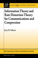Information Theory and Rate Distortion Theory for Communications and Compression - Jerry Gibson Synthesis Lectures on Communications