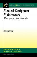 Medical Equipment Maintenance - Binseng Wang Synthesis Lectures on Biomedical Engineering