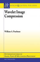 Wavelet Image Compression - William Pearlman Synthesis Lectures on Image, Video, and Multimedia Processing