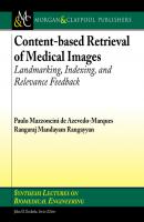 Content-based Retrieval of Medical Images - Rangaraj Rangayyan M. Synthesis Lectures on Biomedical Engineering