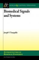 Biomedical Signals and Systems - Joseph V. Tranquillo Synthesis Lectures on Biomedical Engineering