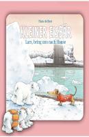 Kleiner Eisbär, Lars, bring uns nach Hause! - Hans de Beer 