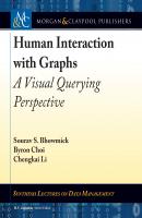 Human Interaction with Graphs - Sourav S. Bhowmick Synthesis Lectures on Data Management