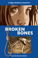 Broken Bones - Gina McMurchy-Barber A Peggy Henderson Adventure