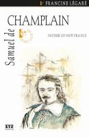 Samuel de Champlain - Francine Legaré Quest Biography