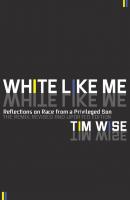 White Like Me - Tim Wise 