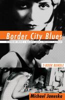 Border City Blues 3-Book Bundle - Michael Januska Border City Blues