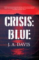 Crisis: Blue - J. A. Davis A Rex Bent Thriller