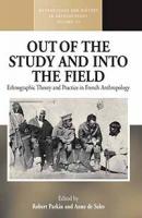 Out of the Study and Into the Field - Отсутствует Methodology & History in Anthropology
