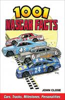 1001 NASCAR Facts - John Close 