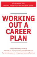 Working Out a Career Plan - What You Need to Know: Definitions, Best Practices, Benefits and Practical Solutions - James Smith 