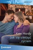 Jak się cieszyć życiem - Kate Hardy Medical