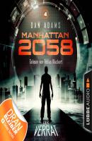 Manhattan 2058, Folge 4: Der Verrat (Ungekürzt) - Dan Adams 