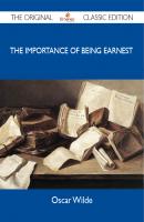 The Importance of Being Earnest - The Original Classic Edition - Wilde Oscar 