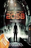 Manhattan 2058, Folge 3: Die Vergessenen (Ungekürzt) - Dan Adams 