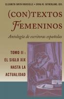 (Con)textos femeninos: Antología de escritoras españolas. Tomo II - Отсутствует 