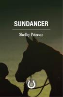 Sundancer - Shelley Peterson The Saddle Creek Series