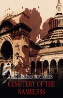 A Historical Psycho Thriller Series - The Sigmund Freud Files, Episode 5: Cemetery of the Nameless - Heiko Martens 